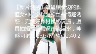 【新片速遞】&nbsp;&nbsp;清纯小嫂子玩3P❤️【水蜜桃希儿】超多性交姿势眼花缭乱❤️浪叫呻吟~太刺激啦！[500M/MP4/38:31]