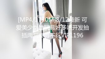 【用利抽插】，极品反差婊，温婉女神，中场换套抹润滑油