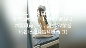 源码自录 阿黑颜反差婊【施施】戴狗链遛狗 无套啪啪口爆 6-16至7-18 【45V】 (1742)