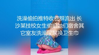 陪女客户喝酒趁机灌醉客户卫生间大干一轮.