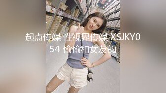 91深入女人心最新原創精品-露臉才是王道