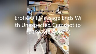 Erotic Oil Massage Ends With Unexpected Cumshot (ph619e2d6b2ac09)