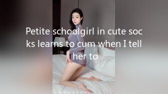 Petite schoolgirl in cute socks learns to cum when I tell her to