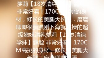 STP25791 深夜约炮高端外围女服务态度好无套内射时间没到继续草